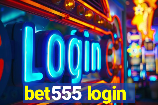 bet555 login